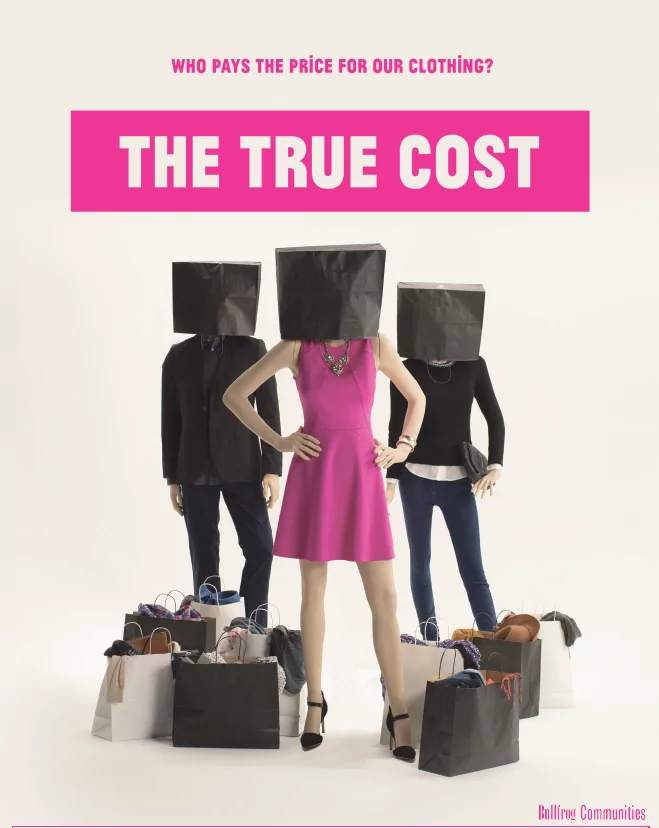 The True Cost - A look at fast fashion and the impacts of textile waste on our world